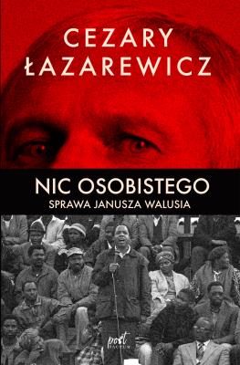 Nic osobistego. Sprawa Janusza Walusia. Autor: Łazarewicz Cezary. SmakLiter.pl Okładka książki Nic osobistego. Sprawa Janusza Walusia