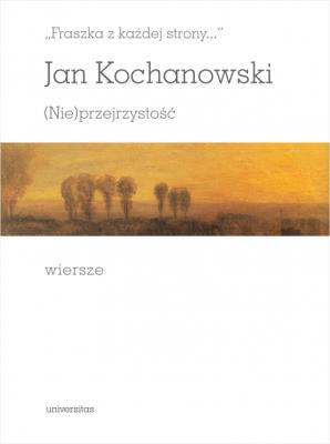 (Nie)przejrzystość. Wiersze. Autor: Jan Kochanowski. SmakLiter.pl Okładka książki (Nie)przejrzystość. Wiersze