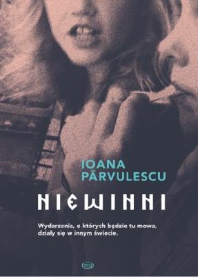Niewinni. Autor: Parvulescu Ioana. SmakLiter.pl Okładka książki Niewinni