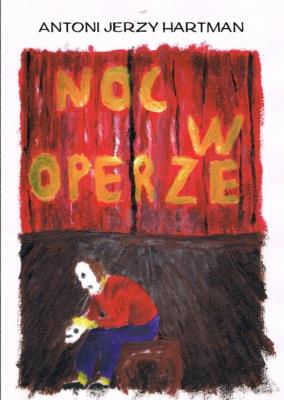 Noc w operze. Autor: Hartman Antoni Jerzy. SmakLiter.pl Okładka książki Noc w operze