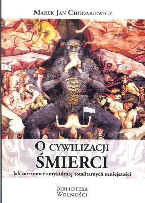 O cywilizacji śmierci. Autor: Chodakiewicz Marek Jan. SmakLiter.pl Okładka książki O cywilizacji śmierci