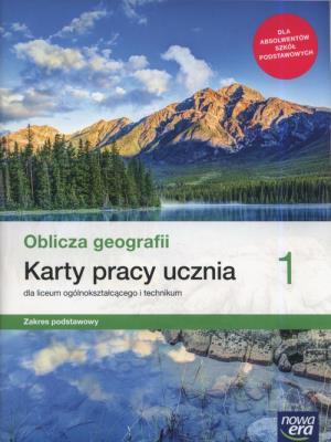 Okładka książki Oblicza geografii 1. Karty pracy ucznia dla liceum ogólnokształcącego i technikum. Zakres podstawowy. KP ZP 2019 NE