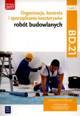 Organizacja,kontr. i sporz. kosztorysów.BD.21.cz.1. Autor: Zbigniew Romik. SmakLiter.pl Okładka książki Organizacja,kontr. i sporz. kosztorysów.BD.21.cz.1