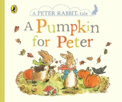 Peter Rabbit Tales - A Pumpkin for Peter. Autor: Potter Beatrix. SmakLiter.pl Okładka książki Peter Rabbit Tales - A Pumpkin for Peter