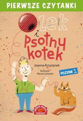Pierwsze czytanki Olek i psotny kotek Poziom 1. Autor: Krzyżanek Joanna. SmakLiter.pl Okładka książki Pierwsze czytanki Olek i psotny kotek Poziom 1