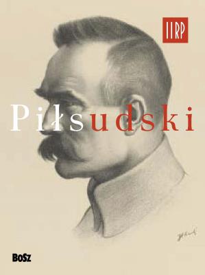 Okładka książki PIŁSUDSKI