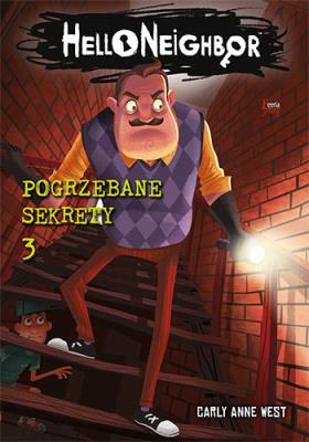 Okładka książki Pogrzebane sekrety Hello Neighbor 3