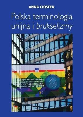Polska terminologia unijna. Autor: Ciostek Anna. SmakLiter.pl Okładka książki Polska terminologia unijna