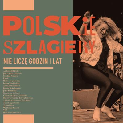 Okładka książki Polskie szlagiery Nie liczę godzin i lat