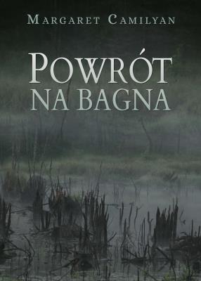 Okładka książki POWRÓT NA BAGNA