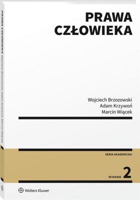 Prawa człowieka. Autor: Brzozowski Wojciech, Krzywoń Adam, Wiącek Marcin. SmakLiter.pl Okładka książki Prawa człowieka