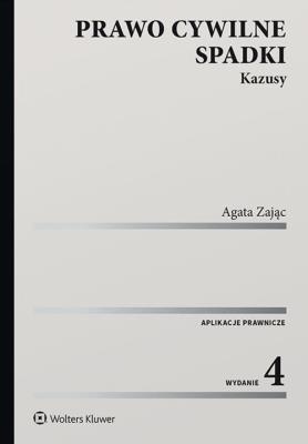 Prawo cywilne Spadki Kazusy. Autor: Zając Agata. SmakLiter.pl Okładka książki Prawo cywilne Spadki Kazusy