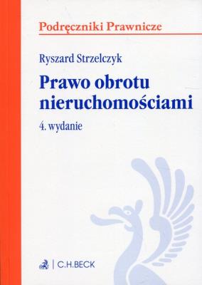 Prawo obrotu nieruchomościami. Autor: Strzelczyk Ryszard. SmakLiter.pl Okładka książki Prawo obrotu nieruchomościami