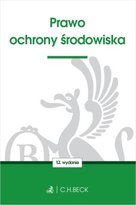 Prawo ochrony środowiska. Autor: Opracowanie zbiorowe. SmakLiter.pl Okładka książki Prawo ochrony środowiska