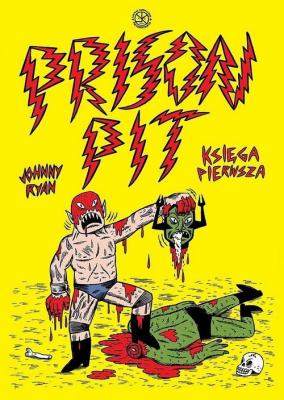 Prison Pit - 1. Autor: Ryan Johnny. SmakLiter.pl Okładka książki Prison Pit - 1