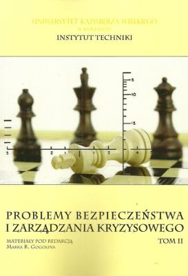 Problemy bezpieczeństwa i zarządzania kryzysowego Tom 2. Autor: R. Gogolin Marek. SmakLiter.pl Okładka książki Problemy bezpieczeństwa i zarządzania kryzysowego Tom 2
