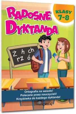 Radosne dyktanda - klasy 7-8 GREG. Autor: Ewa Tomasik-Adamczak. SmakLiter.pl Okładka książki Radosne dyktanda - klasy 7-8 GREG