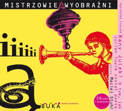Rany Julek! O tym, jak Julian Tuwim został poetą - Audiobook. Autor: Czerwińska-Rydel Anna. SmakLiter.pl Okładka książki Rany Julek! O tym, jak Julian Tuwim został poetą - Audiobook