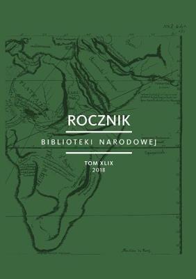 Rocznik Biblioteki Narodowej Tom XLIX. Autor: praca zbiorowa. SmakLiter.pl Okładka książki Rocznik Biblioteki Narodowej Tom XLIX