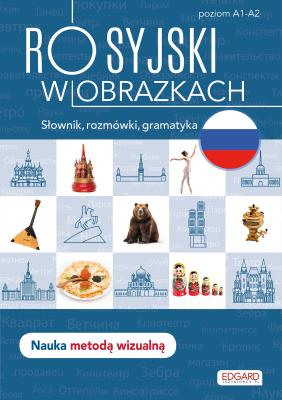 ROSYJSKI W OBRAZKACH SŁÓWKA ROZMÓWKI GRAMATYKA. Autor: Opracowanie zbiorowe. SmakLiter.pl Okładka książki ROSYJSKI W OBRAZKACH SŁÓWKA ROZMÓWKI GRAMATYKA