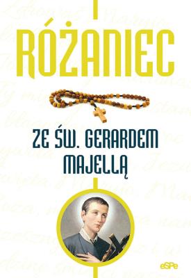 Różaniec ze św. Gerardem Majellą. Autor: Magdalena Kedzierska-Zaporowska. SmakLiter.pl Okładka książki Różaniec ze św. Gerardem Majellą