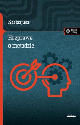 ROZPRAWA O METODZIE. Autor: Kartezjusz. SmakLiter.pl Okładka książki ROZPRAWA O METODZIE