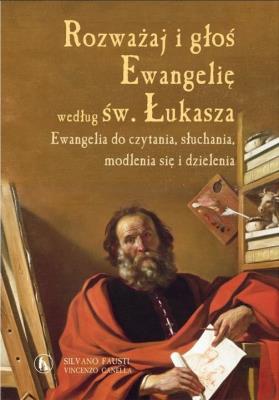 Rozważaj i głoś Ewangelię wg. św. Łukasza. Autor: Silviano Fausti. SmakLiter.pl Okładka książki Rozważaj i głoś Ewangelię wg. św. Łukasza
