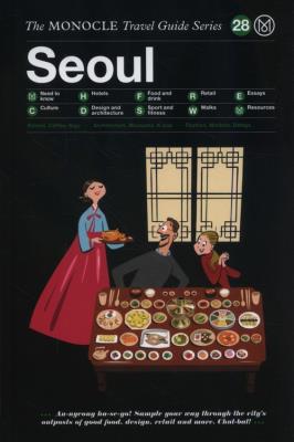 Seoul: The Monocle Travel Guide Series. Autor: Tyler Brule, Tuck Andrew, Pickard Joe. SmakLiter.pl Okładka książki Seoul: The Monocle Travel Guide Series