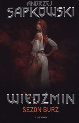 Okładka książki SEZON BURZ WIEDŹMIN (GRA)