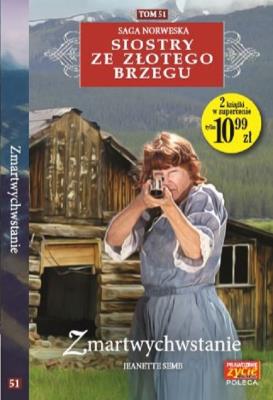 Siostry ze Złotego Brzegu T.51 Zmartwychwstanie. Autor: Jeanette Semb. SmakLiter.pl Okładka książki Siostry ze Złotego Brzegu T.51 Zmartwychwstanie