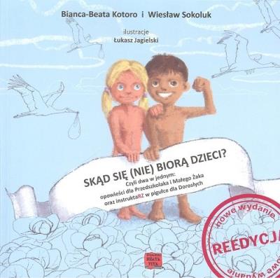 Skąd się (nie) biorą dzieci?. Autor: Kotoro Bianca-Beata, Wiesław Sokoluk. SmakLiter.pl Okładka książki Skąd się (nie) biorą dzieci?