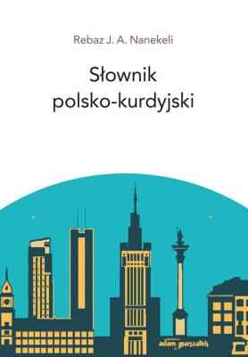 Słownik polsko - kurdyjski. Autor: Rebaz J. A. Nanekeli. SmakLiter.pl Okładka książki Słownik polsko - kurdyjski