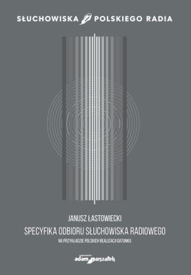 Okładka książki Specyfika odbioru słuchowiska radiowego