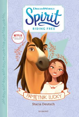Okładka książki Spirit Riding Free. Pamiętnik Lucky