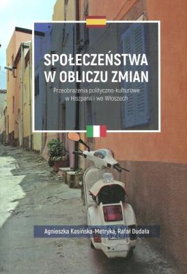 Społeczeństwa w obliczu zmian. Autor: Kasińska-Metryka Agnieszka, Dudała Rafał. SmakLiter.pl Okładka książki Społeczeństwa w obliczu zmian