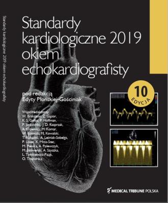 Standardy Kardiologiczne Okiem Echokardiografisty 2019. Autor: Płońska-Gościniak Edyta. SmakLiter.pl Okładka książki Standardy Kardiologiczne Okiem Echokardiografisty 2019