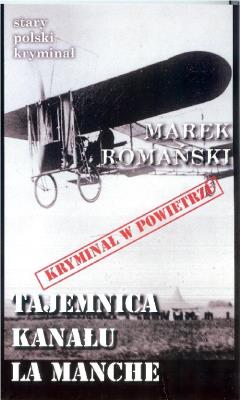 Okładka książki Stary polski kryminał. Tajemnica Kanału La Manche