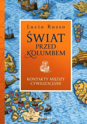 Okładka książki Świat przed Kolumbem. Kontakty między cywilizacjam