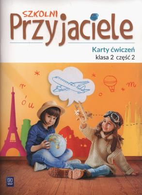 Szkolni przyjaciele. Ćwiczenia 2/2 WSiP. Autor: Ewa Schumacher, Zarzycka Irena, Preibisz-Wała Kinga. SmakLiter.pl Okładka książki Szkolni przyjaciele. Ćwiczenia 2/2 WSiP