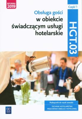 Technik hotel. Obsł. gości. Kwal.HGT.03 Podr. cz.1. Autor: Witold Drogoń, Bożena Granecka-Wrzosek. SmakLiter.pl Okładka książki Technik hotel. Obsł. gości. Kwal.HGT.03 Podr. cz.1