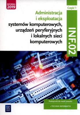 Okładka książki Technik informatyk. Kwal. INF.02. Podr. cz.1 WSIP