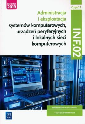 Technik informatyk. Kwal. INF.02. Podr. cz.3 WSIP. Autor: Osetek Sylwia, Pytel Krzysztof. SmakLiter.pl Okładka książki Technik informatyk. Kwal. INF.02. Podr. cz.3 WSIP