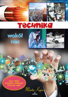 Technika wokół nas. Autor: Kępa Marta. SmakLiter.pl Okładka książki Technika wokół nas