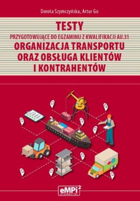 Okładka książki Testy kwalifikacja AU.31 Organizacja transportu...