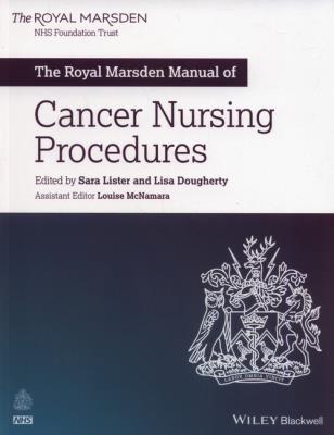 The Royal Marsden Manual of Cancer Nursing Procedures. Autor: Lister Sara, Dougherty Lisa, McNamara Louise. SmakLiter.pl Okładka książki The Royal Marsden Manual of Cancer Nursing Procedures
