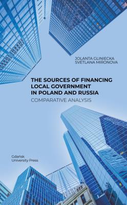 Okładka książki The Sources of Financing Local Government in Poland and Russia. Comparative Analysis