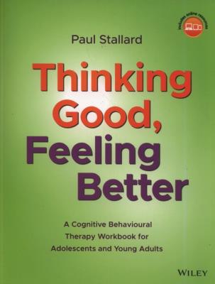 Thinking Good, Feeling Better. Autor: Stallard Paul. SmakLiter.pl Okładka książki Thinking Good, Feeling Better