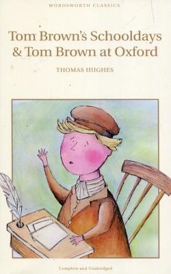 Okładka książki Tom Browns Schooldays & Tom Brown at Oxford