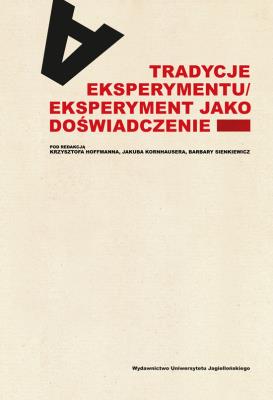 Okładka książki Tradycje eksperymentu/eksperyment jako...