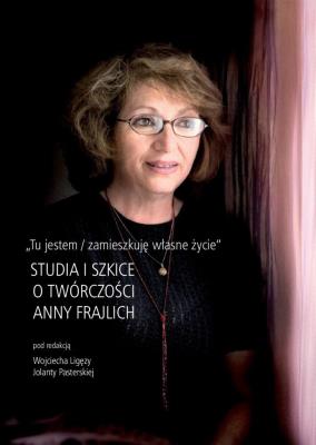 Okładka książki Tu jestem / zamieszkuję własne życie.